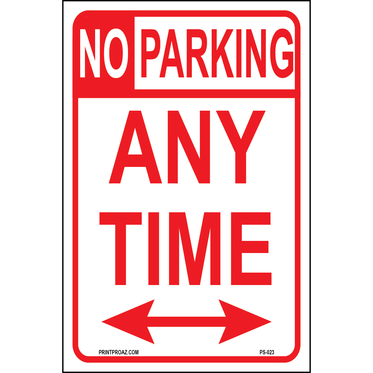 Aluminum No Parking Any Time sign double arrows