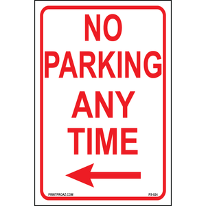 Aluminum No Parking Any Time sign left arrow