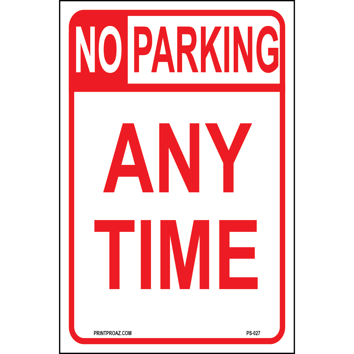 Aluminum No Parking Any Time restriction sign 1