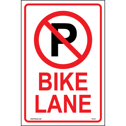 No Parking Bike Lane Sign, Aluminum, PS-419
