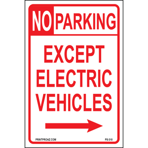 No Parking Except Electric Vehicle Signs (Arrow Right), Aluminum, PS-310