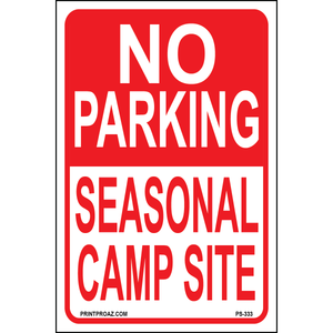 No Parking Seasonal Camp Site Sign, Aluminum, PS-333