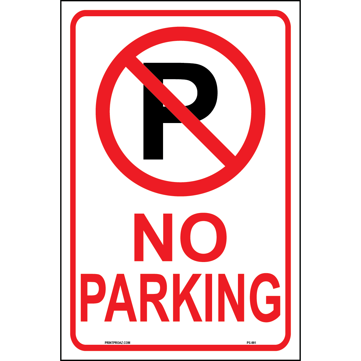 No Parking Sign, Aluminum, PS-001