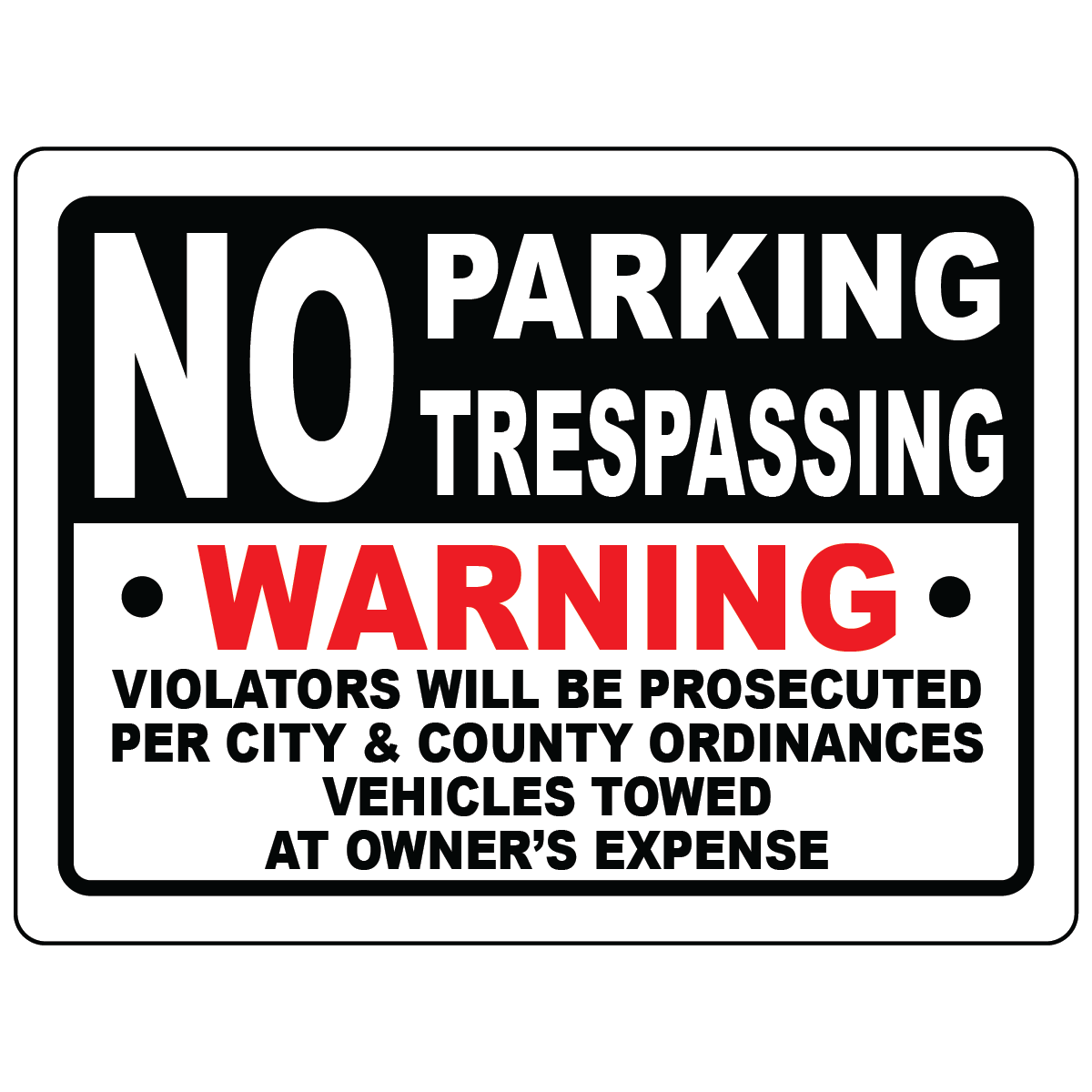 No parking trespass tow away prosecuted warning sign