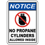Notice no propane cylinders allowed inside safety sign with prohibition symbol