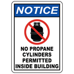 Notice no propane cylinders permitted inside building safety sign with prohibition symbol