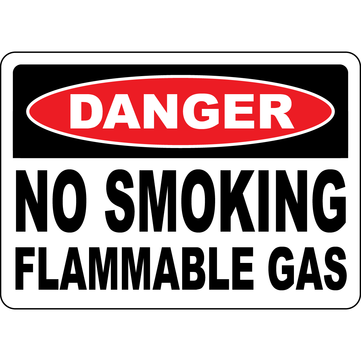 Danger no smoking flammable gas safety sign