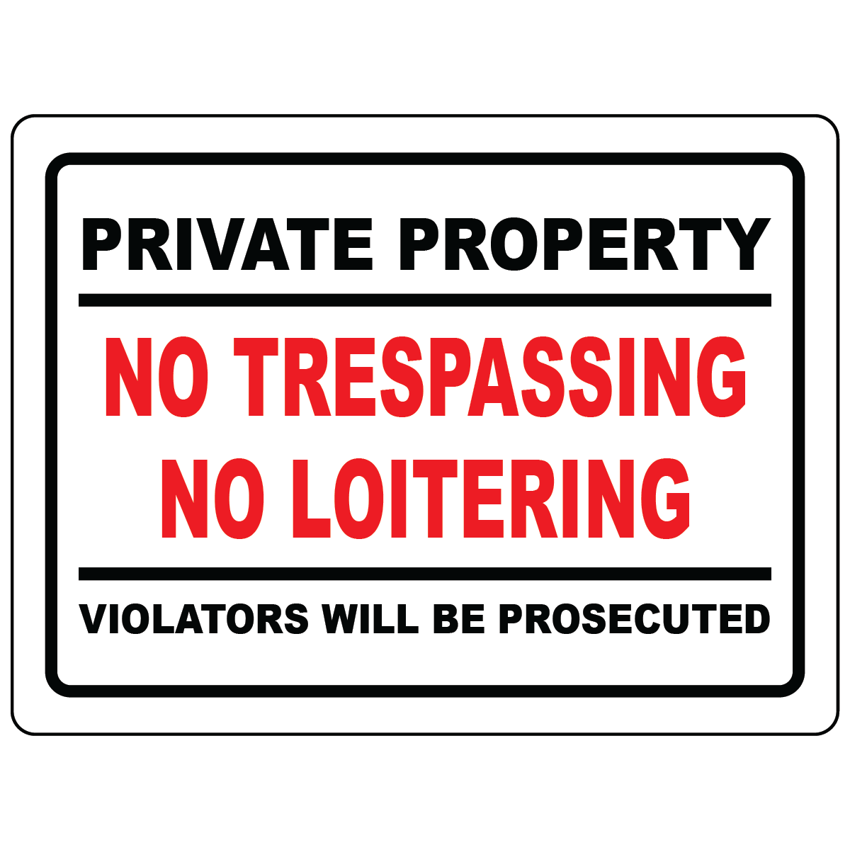 Private property no trespass no loitering warning sign