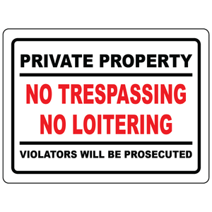 Private property no trespass no loitering warning sign