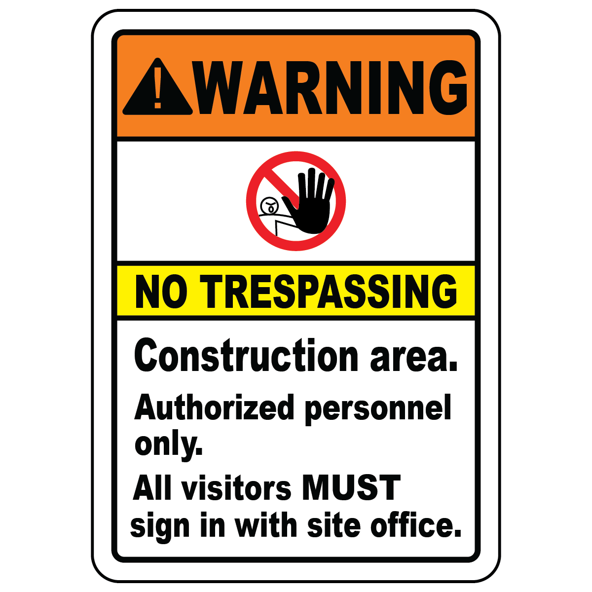 No trespassing construction area sign with visitor sign-in requirement