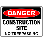 Danger construction site no trespassing safety sign