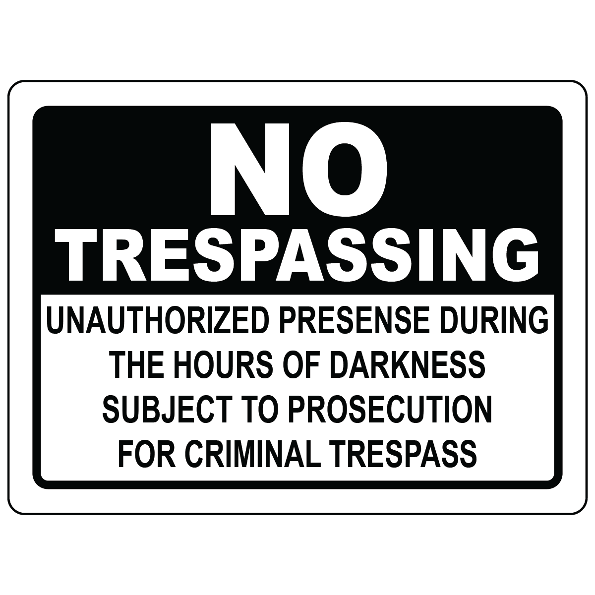 No trespassing night prosecution warning safety sign