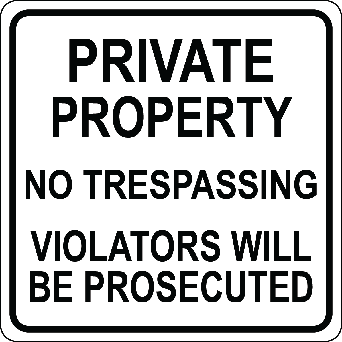 Private property trespassers prosecuted warning sign