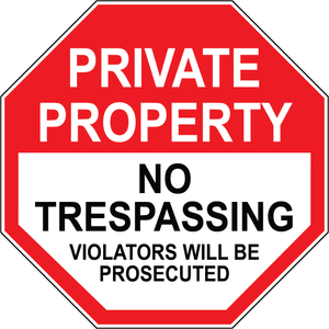 Private property trespassers prosecuted warning sign
