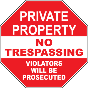 Private property trespassers prosecuted warning sign