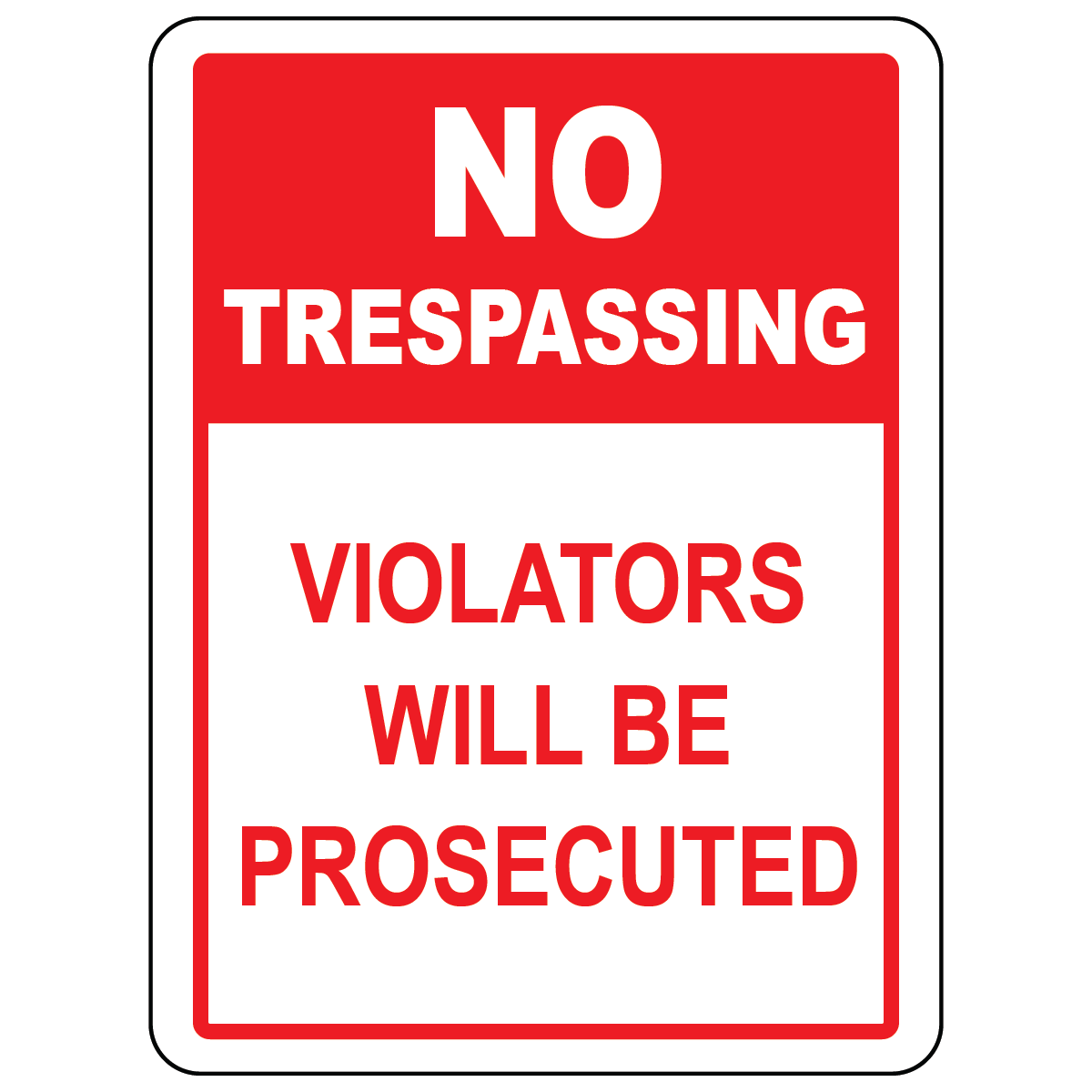 No trespassing violators prosecuted safety sign
