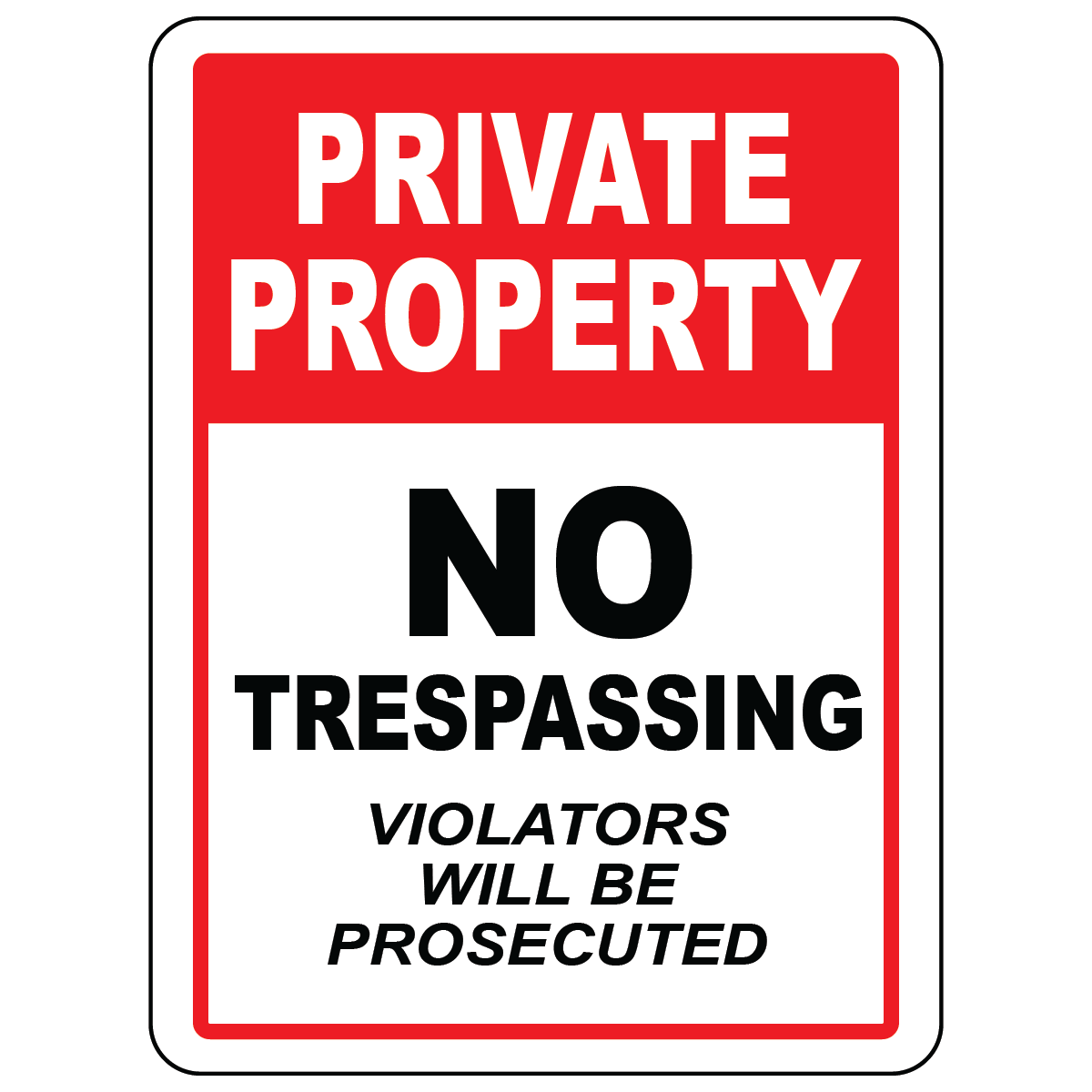 Private property trespassers prosecuted warning sign