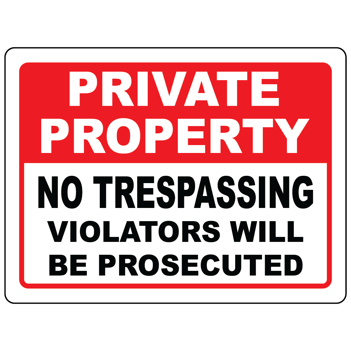 Private property trespassers prosecuted warning sign
