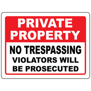 Private property trespassers prosecuted warning sign