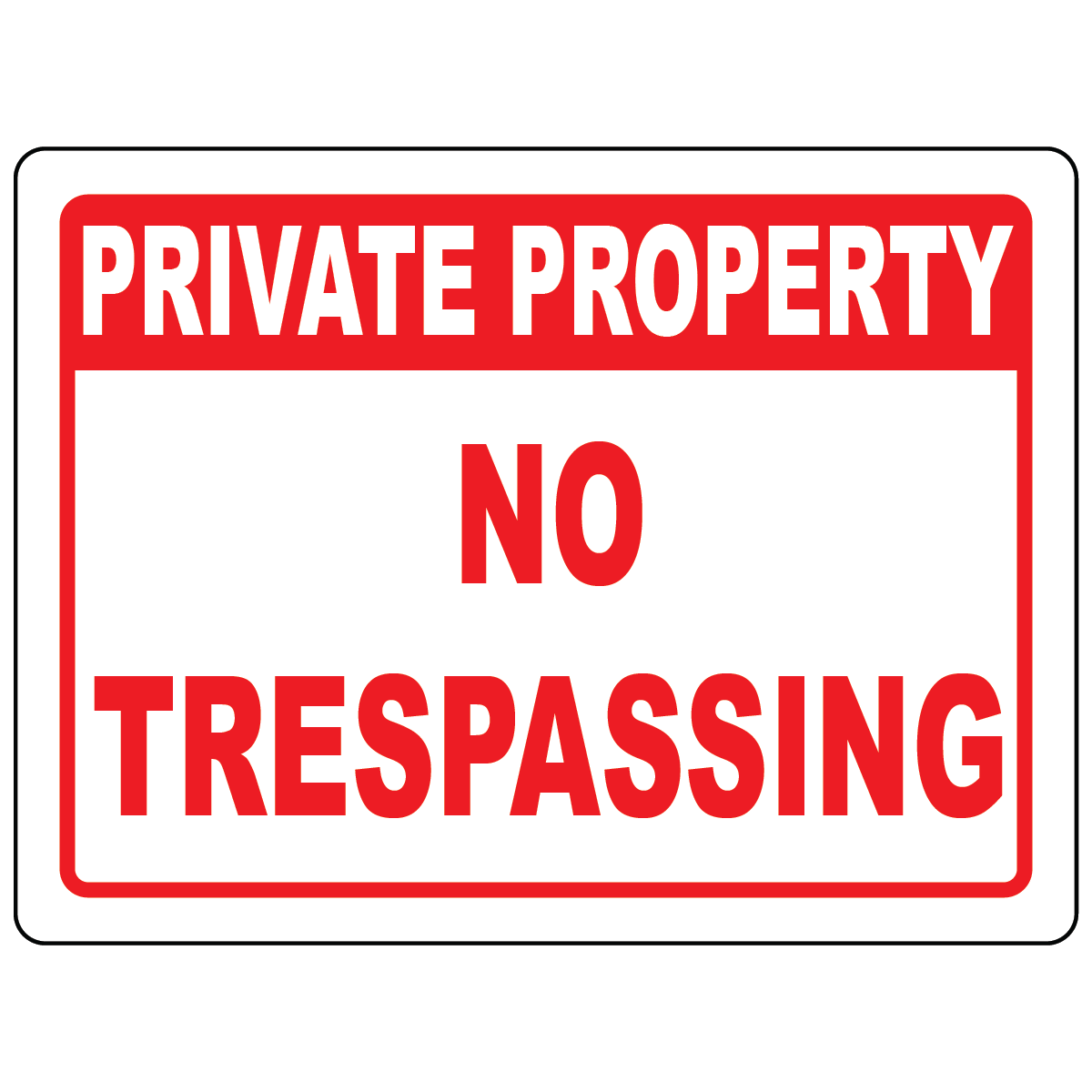 Private property no trespassing safety warning sign