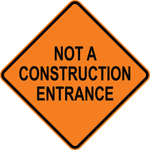 Not a construction entrance OSHA traffic control sign for restricted access areas