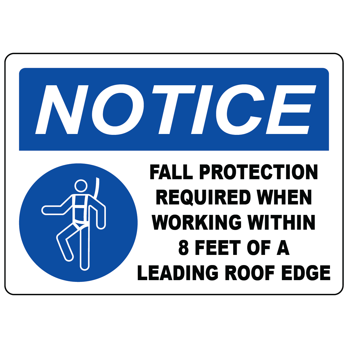 Notice fall protection required within 8 feet of roof edge safety harness sign
