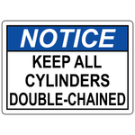 Notice keep all cylinders double chained ANSI OSHA safety sign