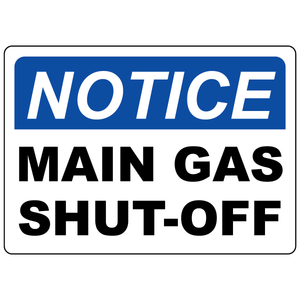 Notice main gas shut-off sign identifying primary gas valve location for emergency access and safety