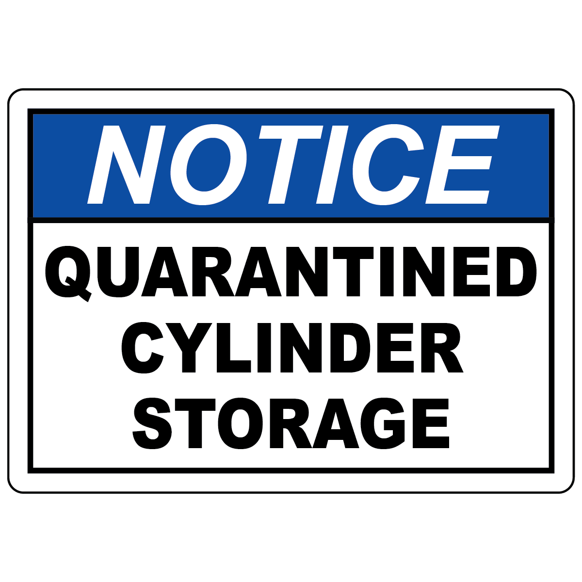 Notice quarantined cylinder storage sign for compressed gas inventory control and safety