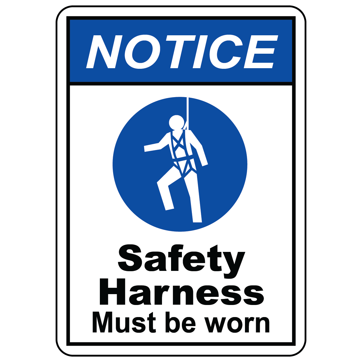 Notice safety harness must be worn sign with mandatory harness safety symbol