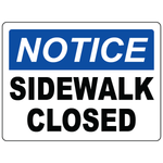 Notice sidewalk closed aluminum sign warning pedestrians of restricted walkway access