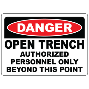 Danger open trench authorized personnel only safety sign