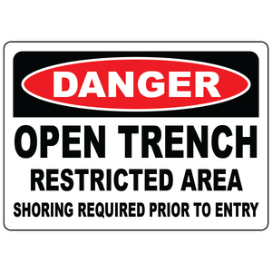 Danger open trench restricted area OSHA safety sign vinyl aluminum
