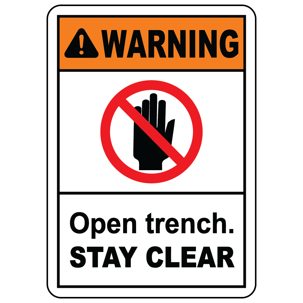 Warning open trench stay clear safety sign vinyl aluminum