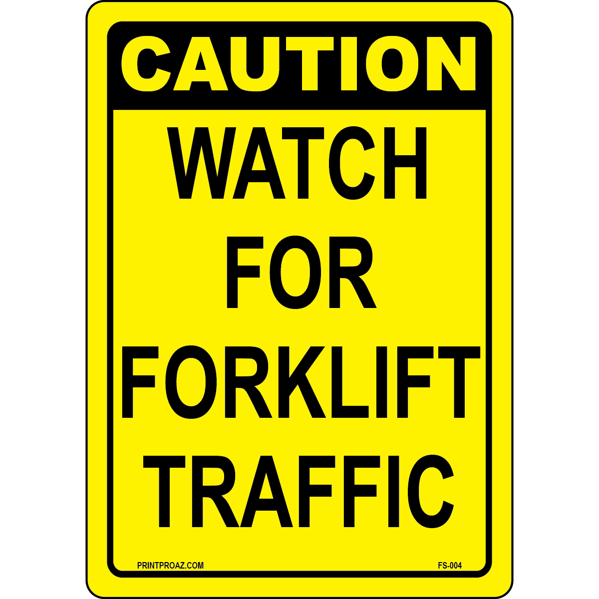 Caution Watch For Forklift Traffic Safety Sign