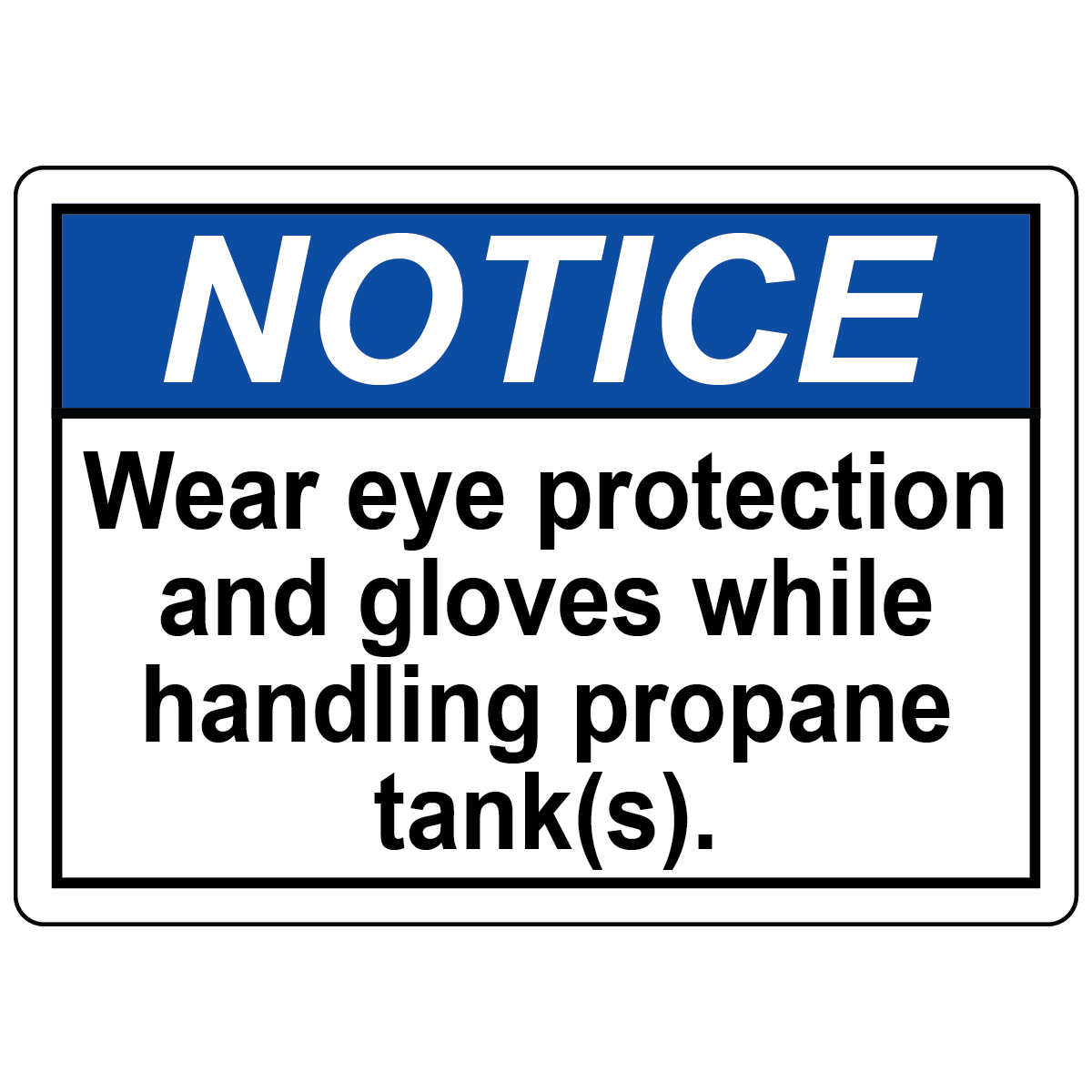 PPE required propane tanks sign for eye protection and gloves during propane cylinder handling