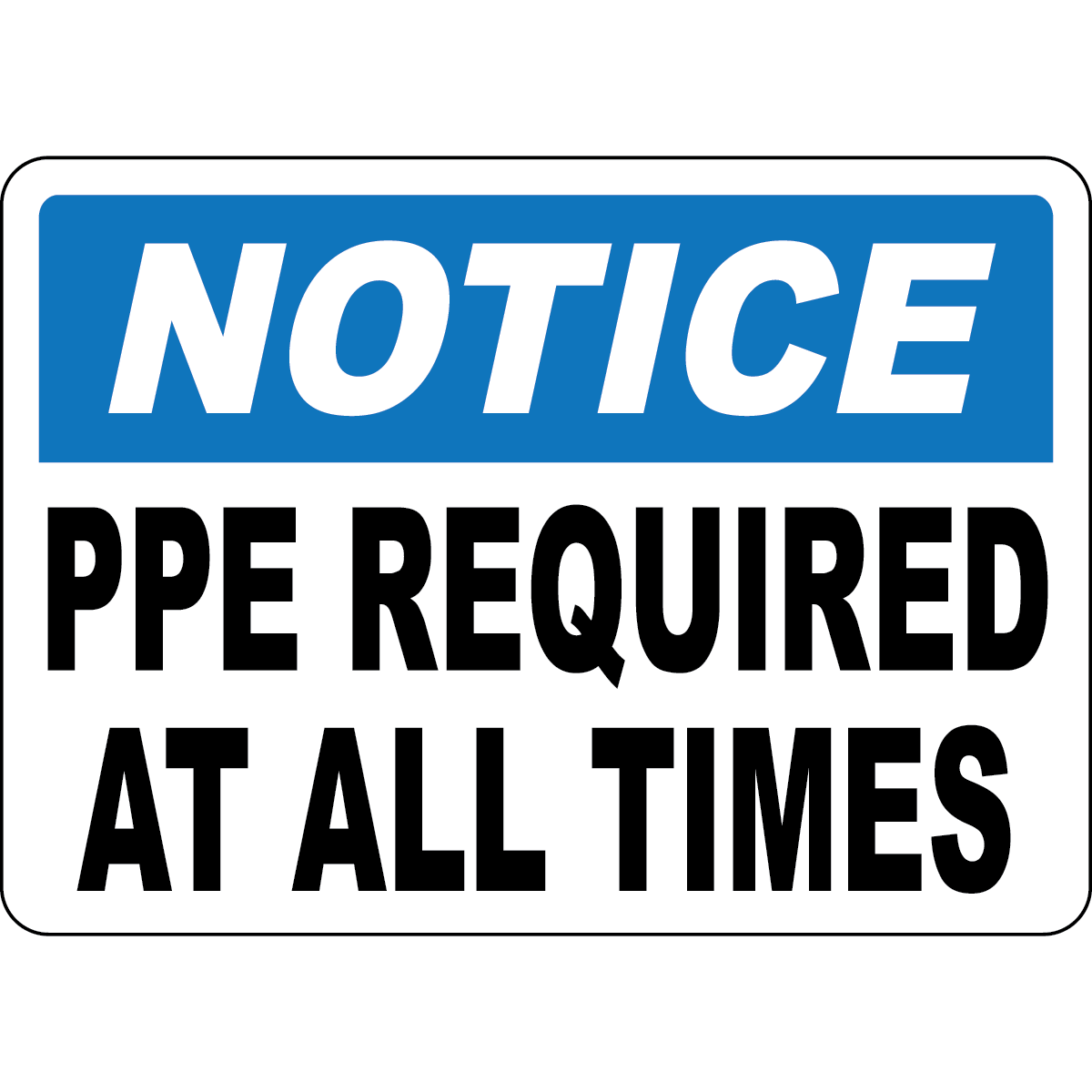 PPE Required At All Times Sign