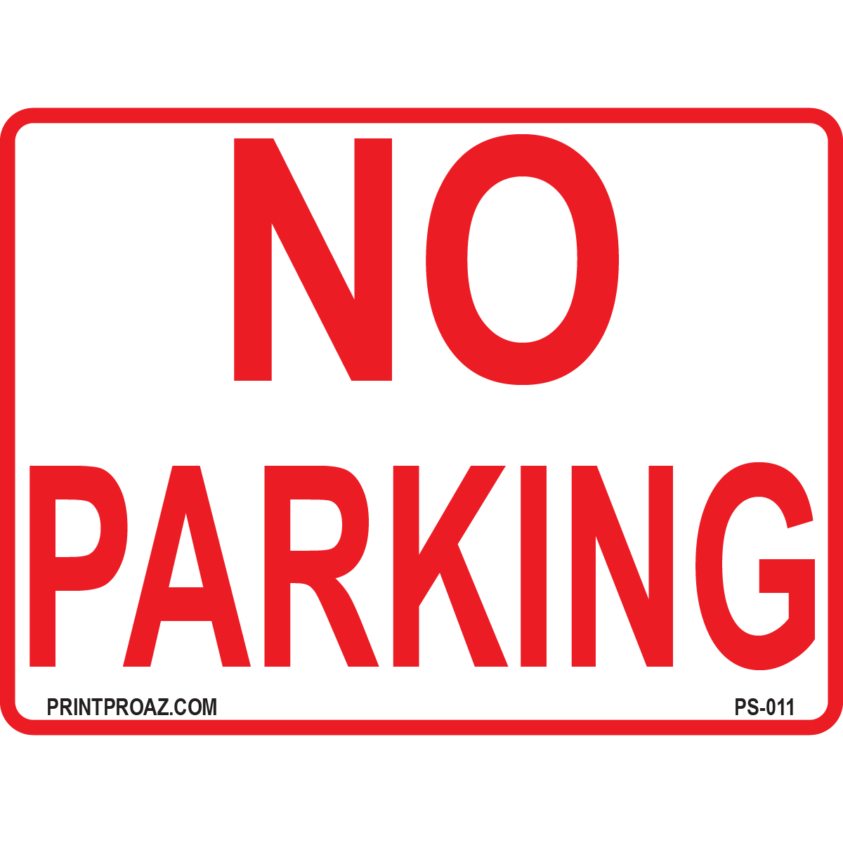 24x18 No Parking Any Time, Aluminum, PS-011