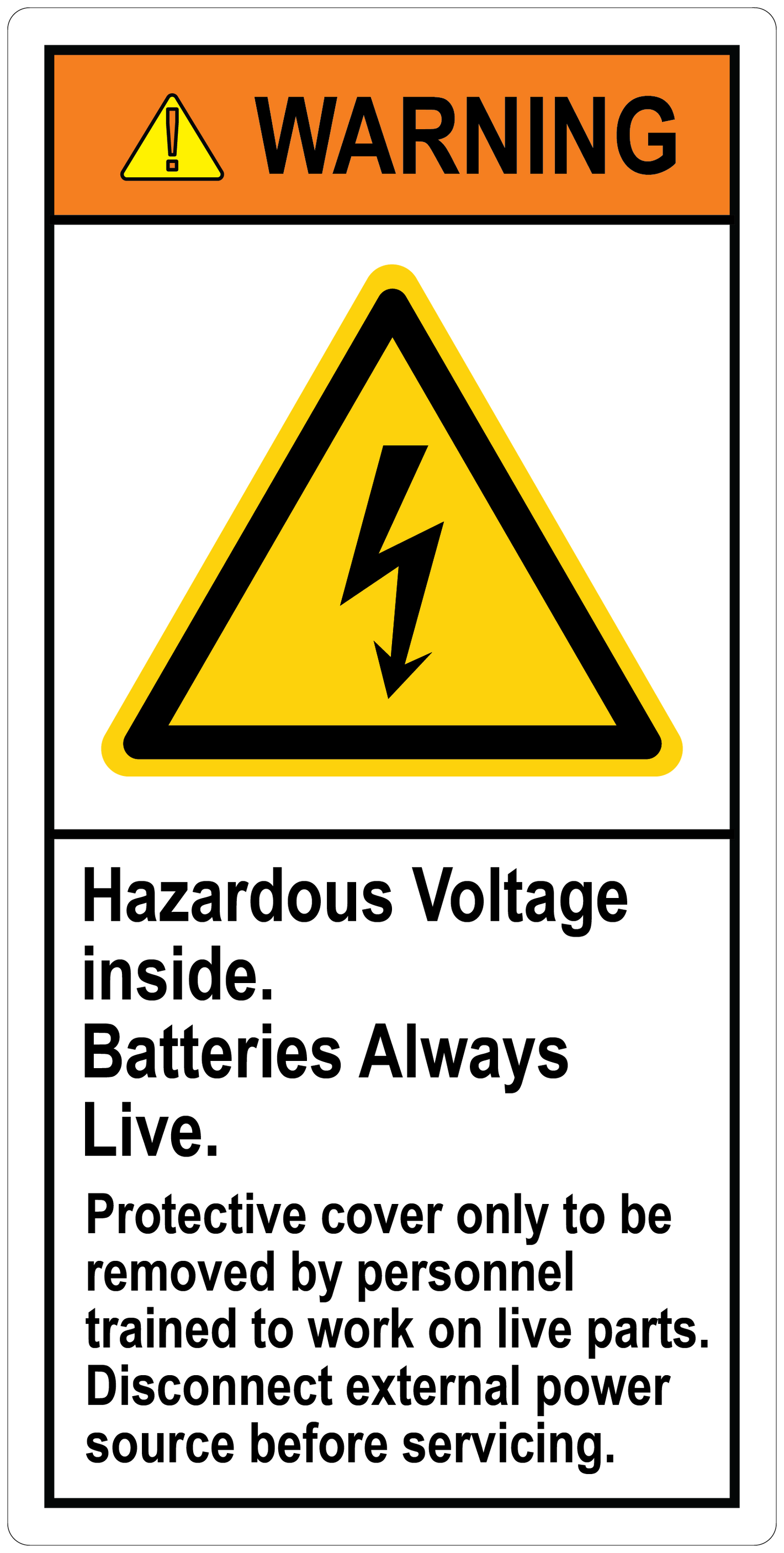 Hazardous Voltage Inside Batteries Always Live Protective Cover Only To Be Removed By Personnel Trained, Vinyl, PUV-250