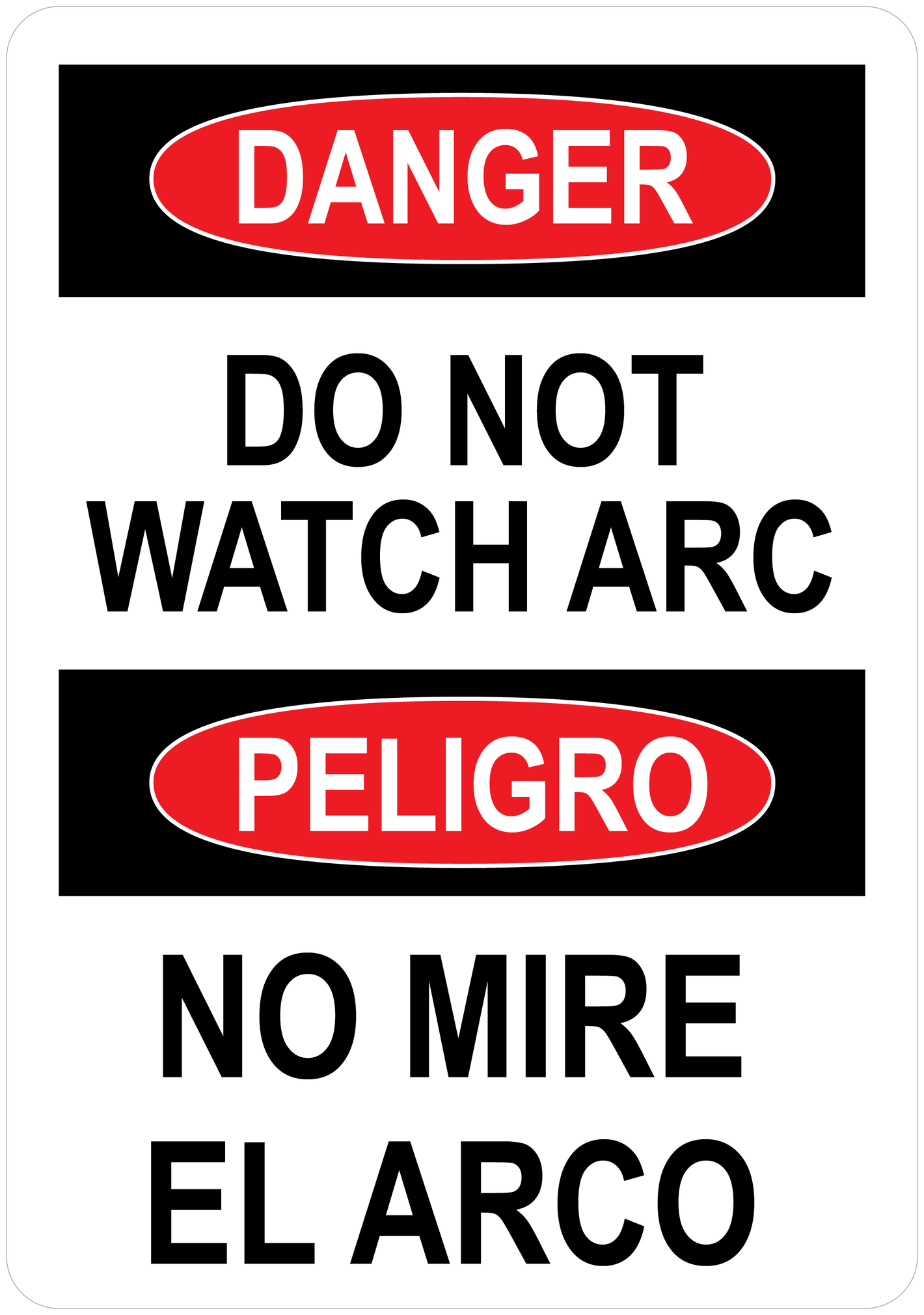 Bilingual Danger / Peligro Sign: Do Not Watch Arc / No Mire El Arco. PUV-344 - PUV-348