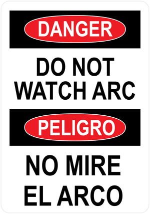 Bilingual Danger / Peligro Sign: Do Not Watch Arc / No Mire El Arco. PUV-344 - PUV-348