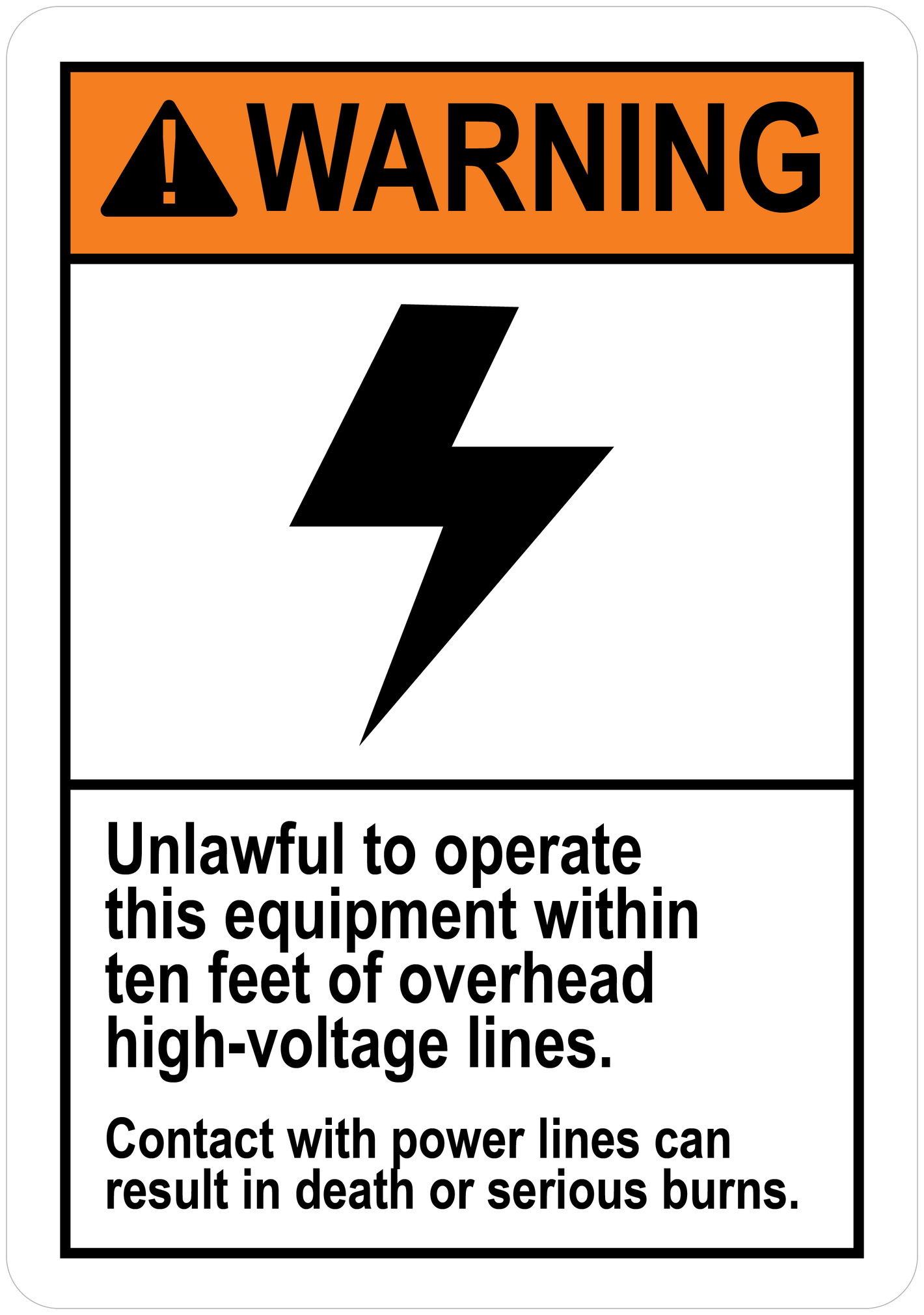 Unlawful To Operate This Equipment Within Ten Feet of Overhead High-Voltage Lines Contact With Power Lines Can Result In Death Or Serious Burns, Vinyl, PUV-234