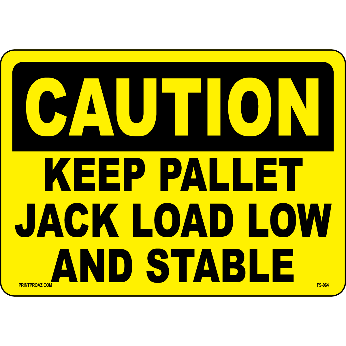 Caution Keep Pallet Jack Load Low And Stable