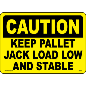Caution Keep Pallet Jack Load Low And Stable