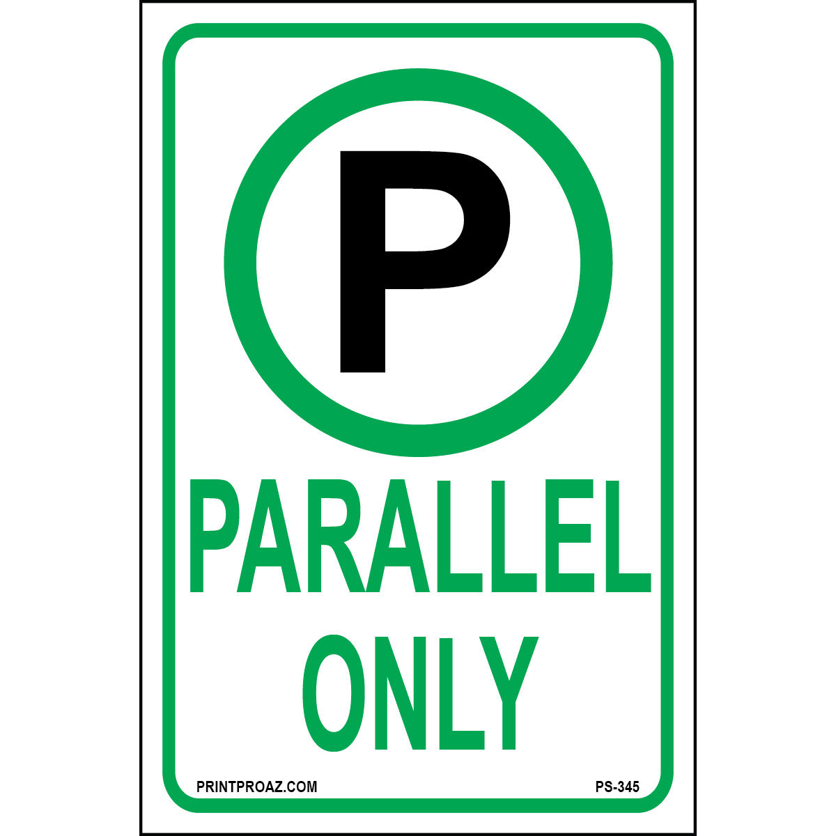 Parallel Only Sign, Aluminum, PS-345