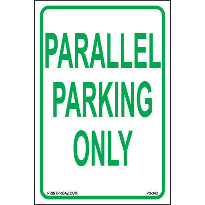 Parallel Parking Only Sign, Aluminum, PS-343