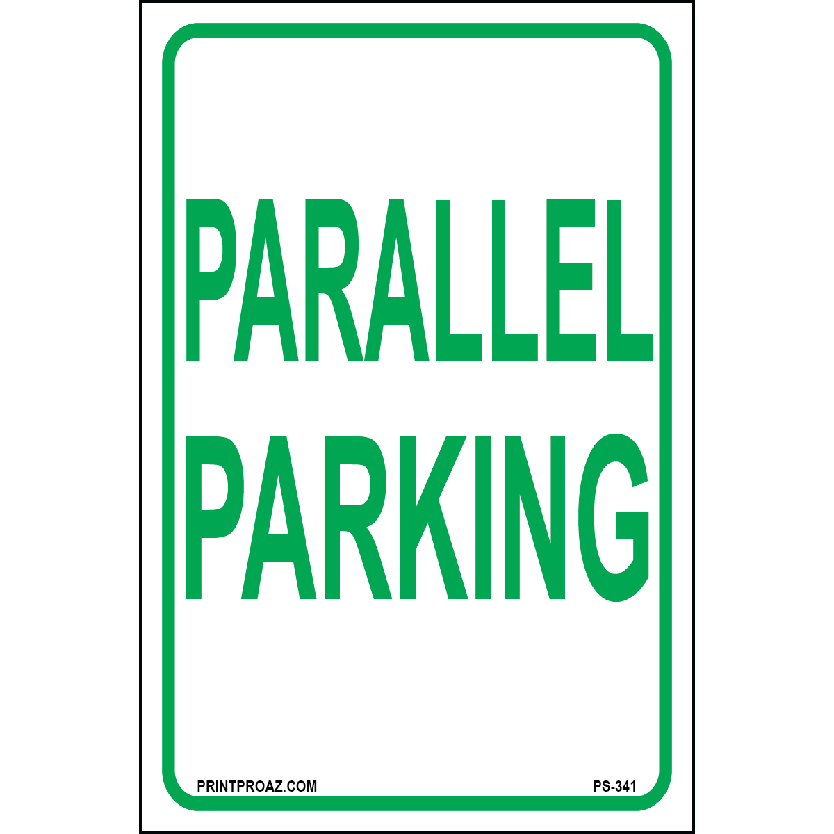 Parallel Parking Sign, Aluminum, PS-341