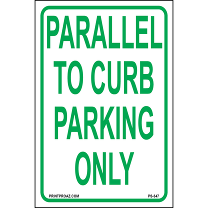 Parallel to Curb Parking Only Sign, Aluminum, PS-347
