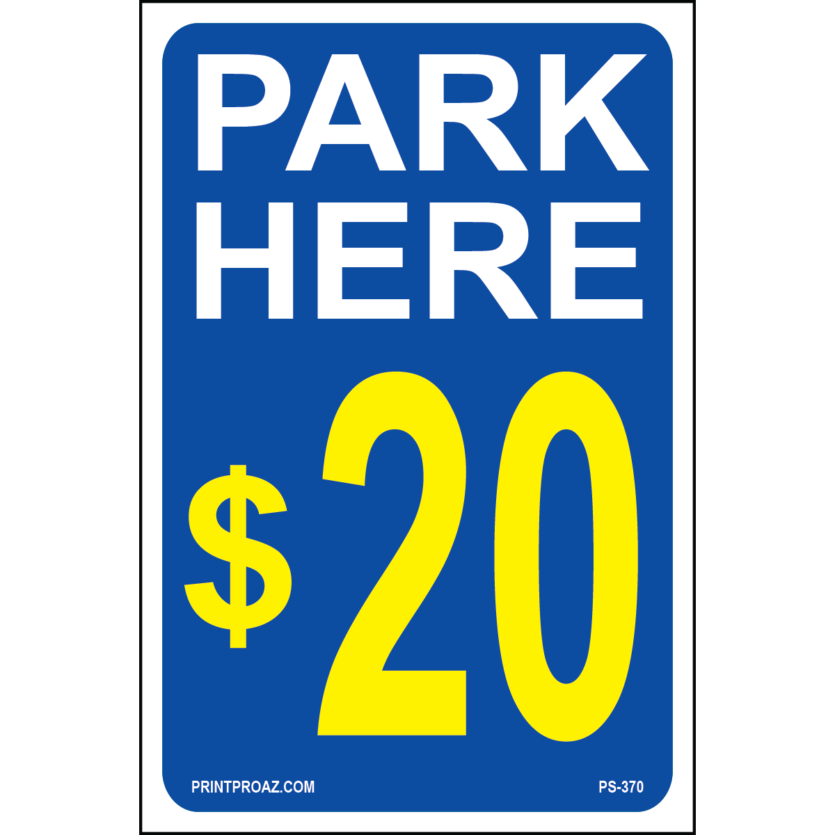 Park Here $20 Sign, Aluminum, PS-370