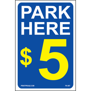 Park Here $5 Sign, Aluminum, PS-367